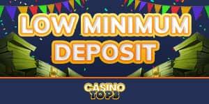 low minimum deposit online casino